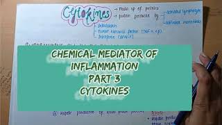 Mediators of inflammation CYTOKINES  explained with charts   Part 3 💥 [upl. by Lanoil]