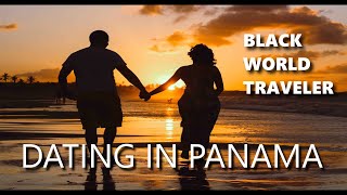 HOW TO DATE IN PANAMA FOR MEN [upl. by Izy]