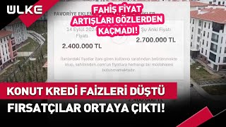 Konut Kredi Faizleri Düştü Fırsatçılar Ortaya Çıktı haber [upl. by Enilatan5]