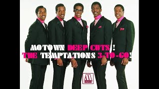 quotMotown DEEP CUTSquot quotThe Temptations 3 To Go 2quot quotMotown Greatest Hitsquot [upl. by Akers]