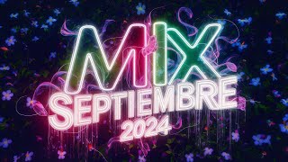 MIX SEPTIEMBRE 2024🥳LO MAS ESCUCHADO  Enganchado Remix  MIX BOLICHERO 2024  DANI NAVAS [upl. by Islean]