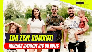 RODZINA GAMROTA OD KULIS TAK WYGLĄDA ŻYCIE ŻONY GWIAZDY UFC  REPORTAŻ [upl. by Nosmoht]