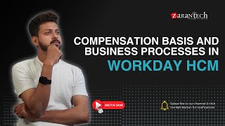 Compensation Basis and Business Processes in Workday HCM  ZaranTech [upl. by Dicks]