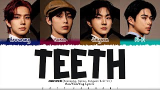 ENHYPEN 엔하이픈  Teeth 1 HOUR LOOP Lyrics  1시간 가사 [upl. by Birchard]