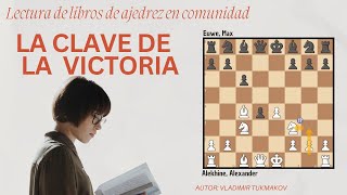 Lectura de libro quotLA CLAVE DE LA VICTORIAquot V Tukmakov PARTE 4 [upl. by Carlson797]