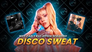 The Story behind Carly Rae Jepsen Unreleased Disco Sweat album [upl. by Ynetruoc]