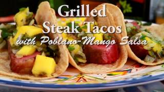 Grilled Steak Tacos with Poblano Mango Salsa [upl. by Yarazed]