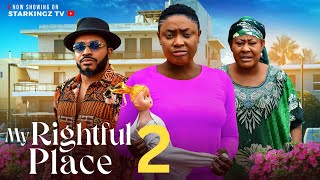 MY RIGHTFUL PLACE 2 LIZZY GOLD MALEEK MILTON  2024 Latest Nigerian Movie [upl. by Ecnahs]