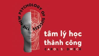 Sách Nói Tâm Lý Học Thành Công  Chương 1  Carol S Dweck [upl. by Klecka]