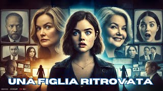 Una figlia ritrovata  HD  THRILLER  Film Completo in Italiano [upl. by Nona]