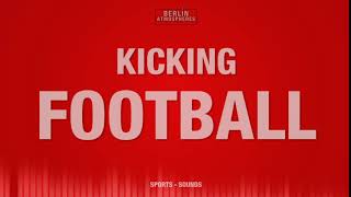 Kicking Football SOUND EFFECT  Fußballschuss Geräusch Ball Kick SOUNDS Single Kick Ball SFX [upl. by Valda]