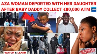 She Was Deported Because Her Baby Daddy Used Her ATM To Receive AZA Man Money [upl. by Kajdan]