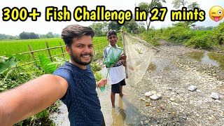 300 Fish Challenge😜 in just 27 minutes🔥  Fishing in river  Catching River fish by fishing net [upl. by Nicolea94]