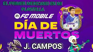 OBTENGO EL PRIMER MEXICANO PARA MI PLANTILLA fcmobile ❤️⚽️🇲🇽 jorgecampos easportsfc fc2023 fifa [upl. by Otxilac]