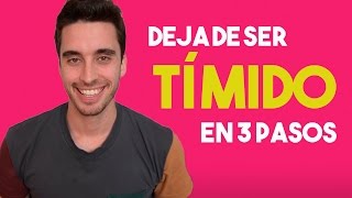 3 Sencillos pasos para eliminar tu timidez  Técnicas para hablar con todo el mundo [upl. by Htnicayh]