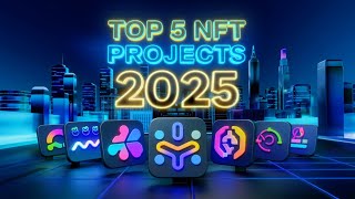 Top NFT Projects to Watch in 2025 [upl. by Scuram471]