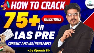 How to Crack 75Questions in IAS Pre 2025  TODAY Current Affairs  Newspaper Analysis OJAANK SIR [upl. by Isbel132]