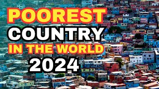 10 Poorest Countries in the World in 2024 [upl. by Rupert]