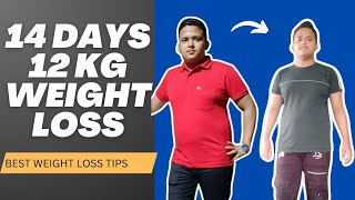 14 Days 12 KG Weight Loss  Best Weight Loss Tips [upl. by Carboni319]