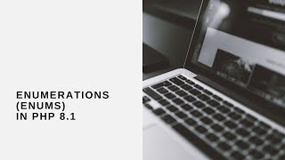 EnumerationsEnums in PHP 81 [upl. by Slater]