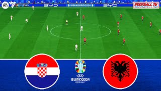 CROATIA vs ALBANIA  UEFA EURO 2024  Group Stage  Full Match All Goals  EA FC 24 Gameplay [upl. by Bev740]