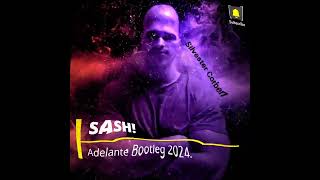 SASH  Adelante Bootleg 2024 [upl. by Shermy]