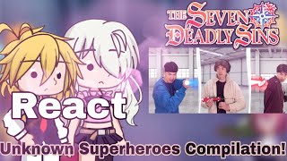 The Seven Deadly Sins React Unknown Superheroes Compilation IamMoBo GL2 [upl. by Edaw]