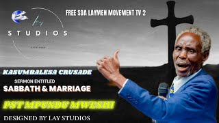 KASUMBALESA CRUSADE DAY 13 SABBATH amp MARRIAGE PST MPUNDU MWESHI lay studios production [upl. by Anairuy]