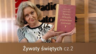 O czym milczy historia quotŻywoty świętych poprawione ponowniequot cz2 ocmh Urszula Pawlik [upl. by Flanders]