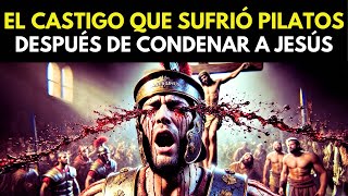 La Trágica Historia de la Muerte de Pôncio Pilatos Tras la Crucifixión de Jesús [upl. by Navek]