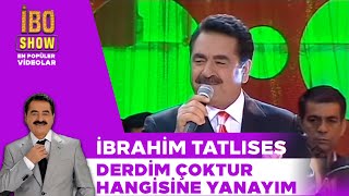 Derdim Çoktur Hangisine Yanayım  İbrahim Tatlıses  Canlı Performans [upl. by Arnelle]