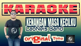 Kenangan Masa Kecilku KARAOKE LaoNeis Band [upl. by Renard]