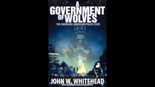 John Whitehead Interview A Government of Wolves [upl. by Juanne220]