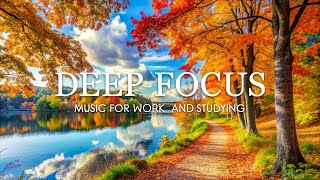 Deep Focus Music To Improve Concentration  12 Hours of Ambient Study Music to Concentrate 855 [upl. by Eniledam221]