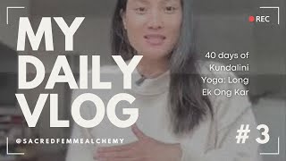 Vlog 3 40 days of Kundalini Yoga  Long Ek Ong Kar [upl. by Retsevel361]