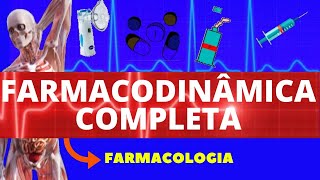 FARMACODINÂMICA COMPLETA ENSINO SUPERIOR  FARMACOLOGIA  MECANISMO DE AÇÃO DOS FÁRMACOS [upl. by Ingvar]