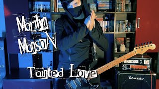 Marilyn Manson  Tainted Love guitar cover by Axss Nakke [upl. by Ahsiuqat]