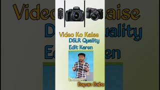 How To Give 4k Quality To Any Video  Kaise Video Ko DSLR Jaise 4k Quality Banaye  Bapan Babu [upl. by Euell208]