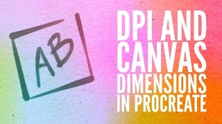 Understanding DPI and Canvas Dimensions [upl. by Inilahs]