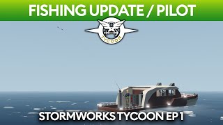 Exploring The Fishing Update  Stormworks Tycoon Ep1 [upl. by Dion611]