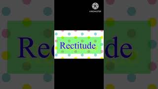 What is the meaning of Rectitude [upl. by Noraj]