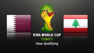 Qatar vs Lebanon 2014 FIFA World Cup Asian Qualifiers Final Rd Match Day 6 [upl. by Nnayllas954]