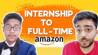 How To Convert Internship to PPO  Amazon Internship Experience  SDE Internship [upl. by Germaine140]