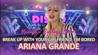 Madilyn Bailey  Break up with your Girlfriend Im bored  Ariana Grande Lyrics MadilynBailey [upl. by Kirit]