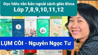 Lụm Còi  Nguyễn Ngọc Tư Đoạn văn khác biệt an toàn Đọc hiểu văn bản ngoài SGK 6789101112 [upl. by Devine]