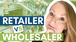 Retailer vs Wholesaler  Whats the BIG Difference [upl. by Atilehs]