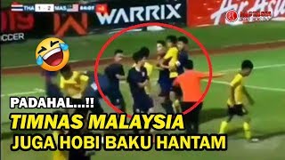 Ternyata Timnas Malaysia Juga Hobi Baku Hantam [upl. by Naenej]