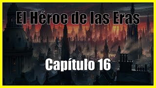 El Héroe de las Eras Capítulo 16 Audiolibro por Brandon Sanderson Mistborn [upl. by Eaneg642]