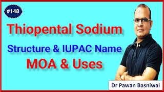 Thiopental Sodium  Structure IUPAC Name MOA amp Uses  Pharmaceutical Chemistry  Pharmacology [upl. by Oirad]