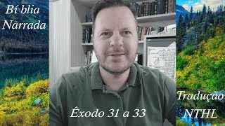 Êxodo 31 a 33 [upl. by Ainadi]